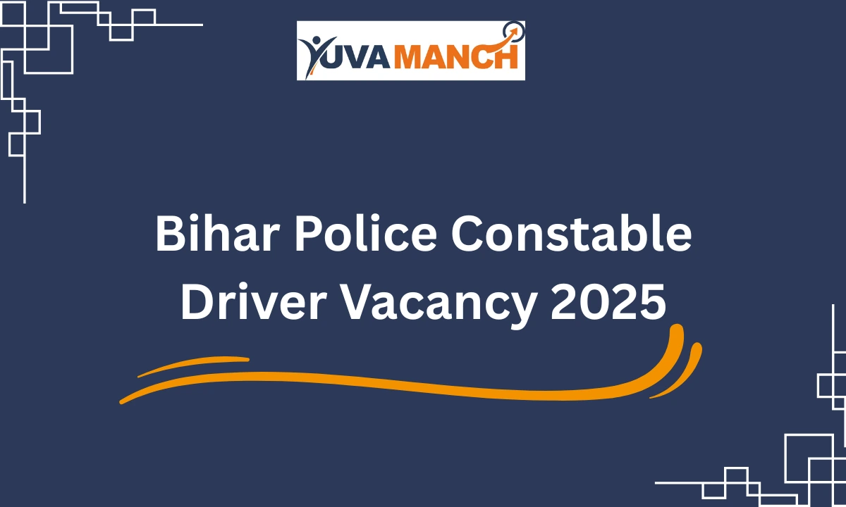 Bihar Police Constable Driver Vacancy 2025