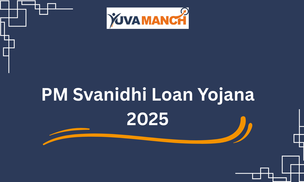 PM Svanidhi Loan Yojana 2025