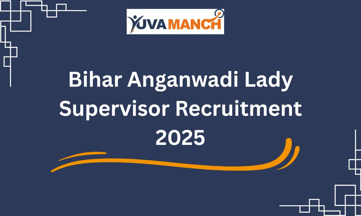 Bihar Anganwadi Lady Supervisor Recruitment 2025