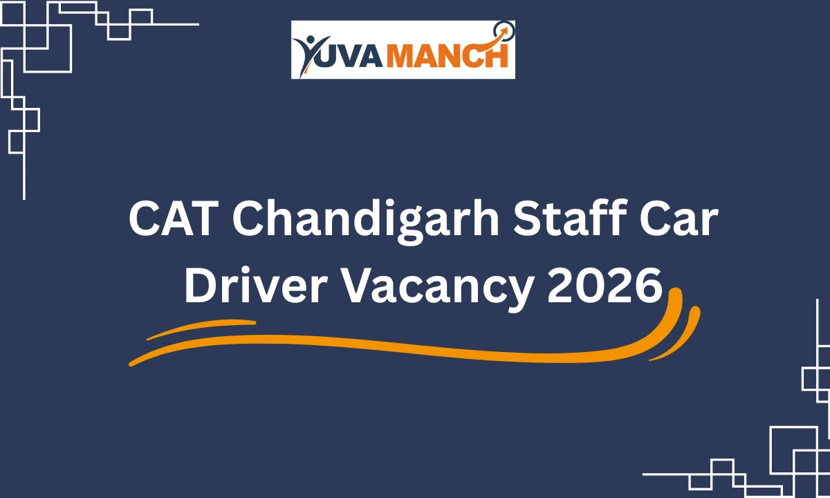 CAT Chandigarh Staff Car Driver Vacancy 2026