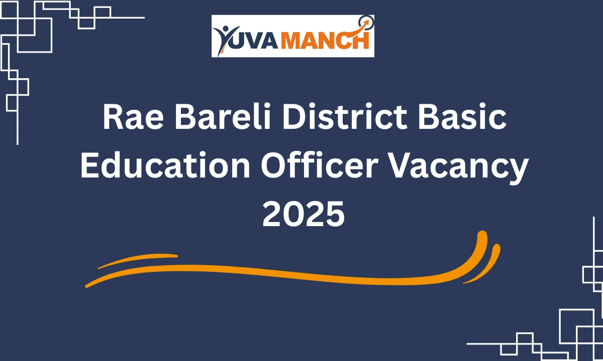 Rae Bareli District Basic Education Officer Vacancy 2025