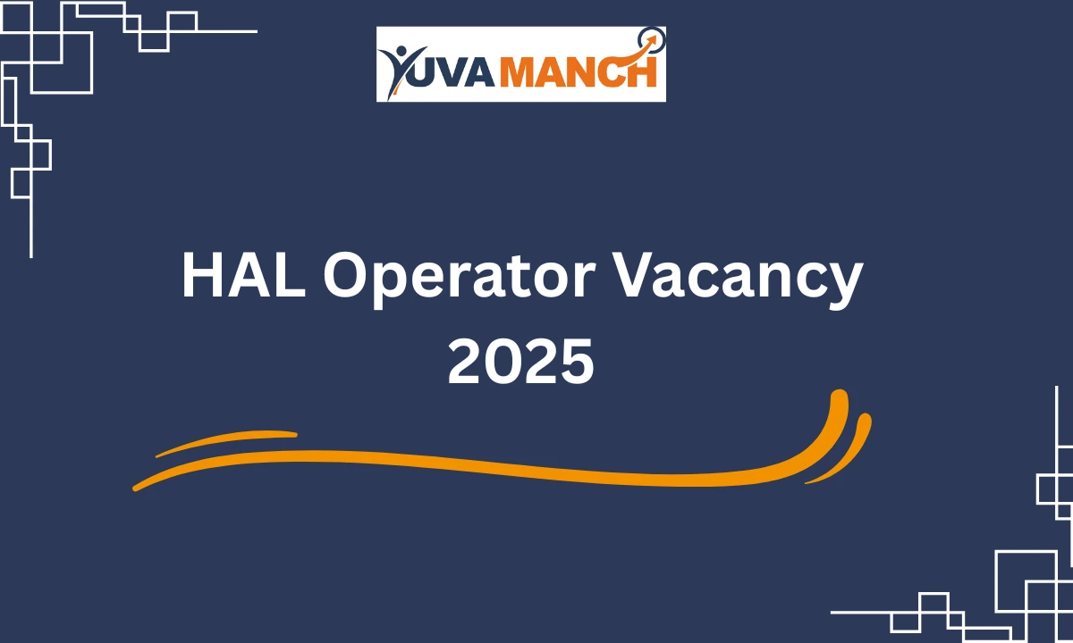 HAL Operator Vacancy 2025