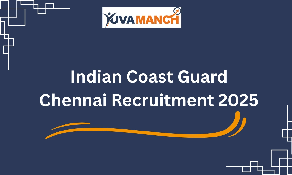 Indian Coast Guard Chennai Recruitment 2025