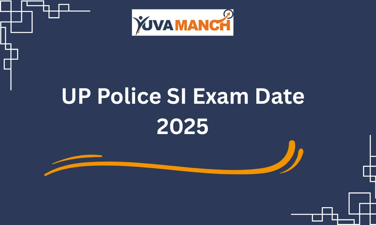 UP Police SI Exam Date 2025 Out