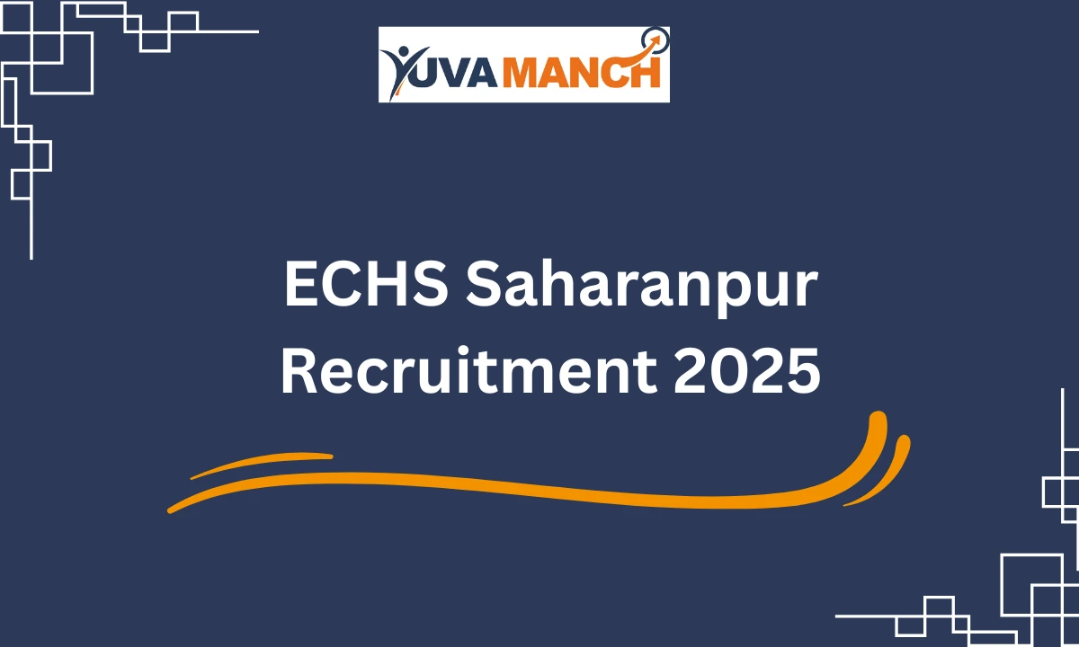 ECHS Saharanpur Recruitment 2025