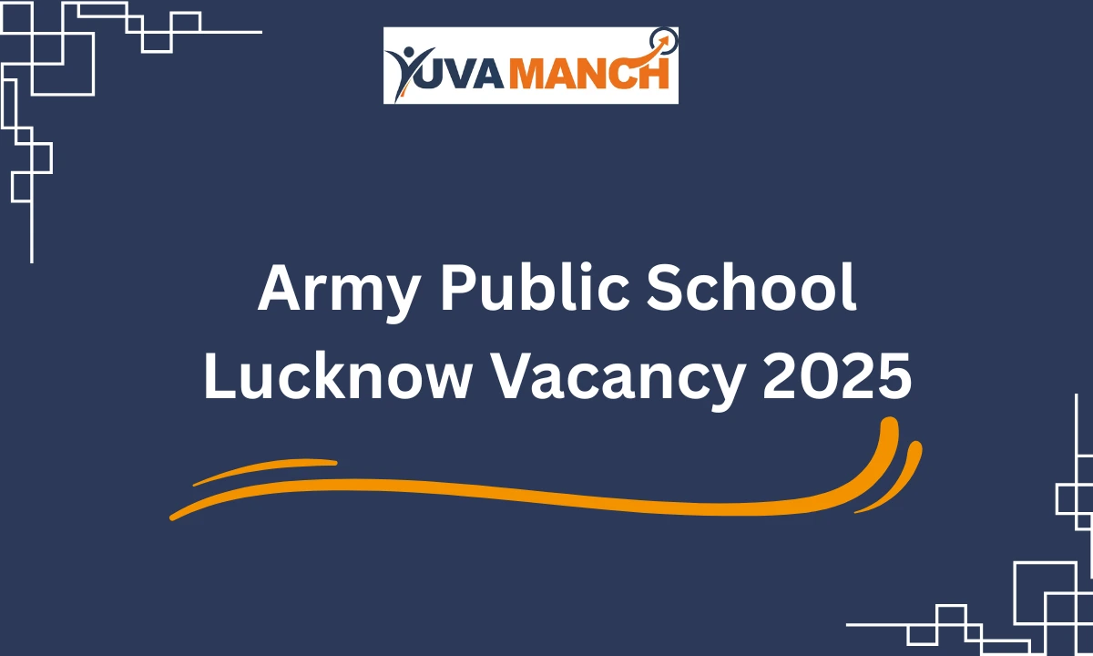 Army Public School Lucknow Vacancy 2025: