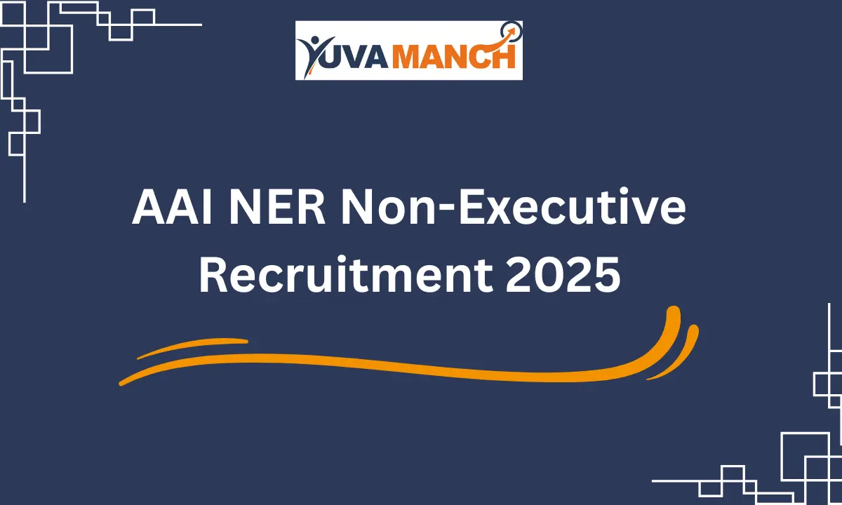 AAI NER Non-Executive Recruitment 2025