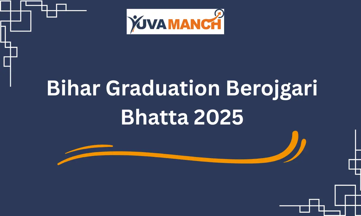 Bihar Graduation Berojgari Bhatta 2025