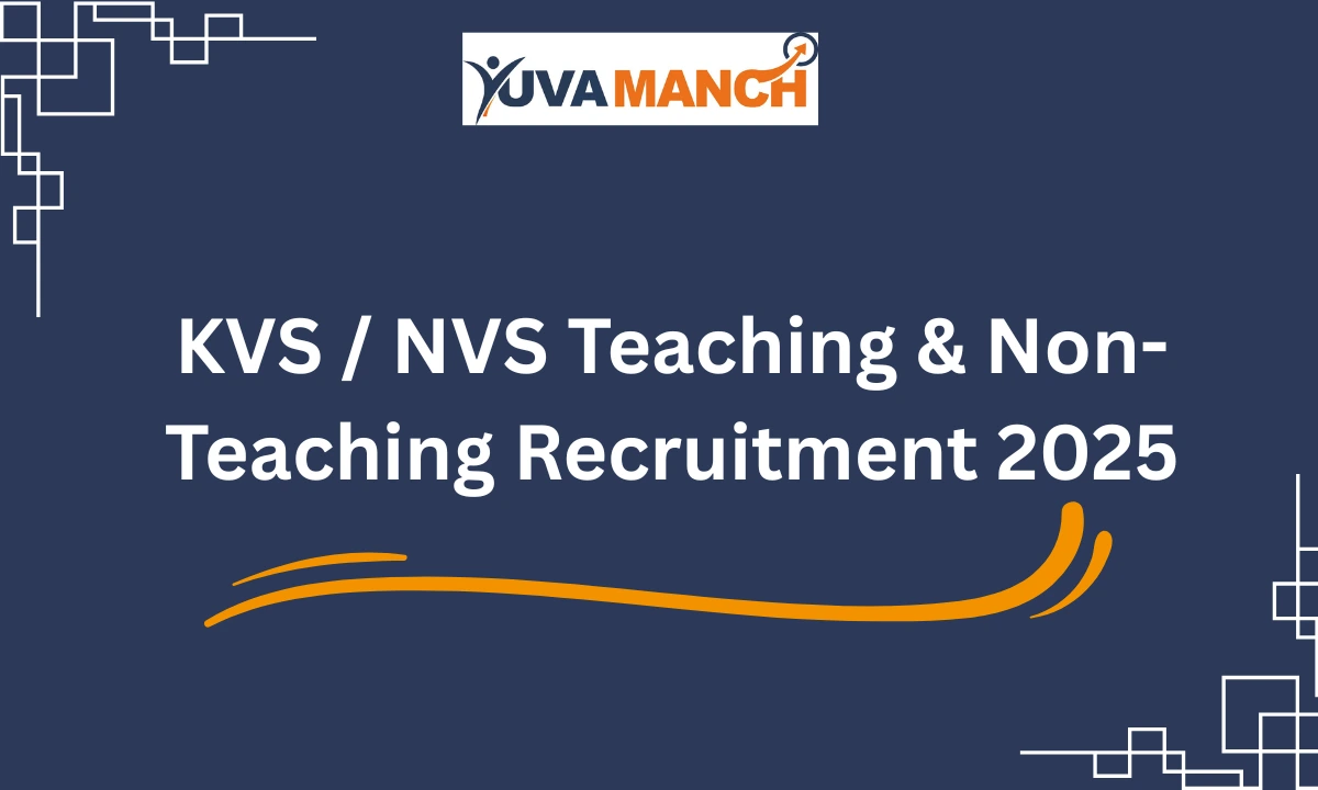 KVS / NVS Teaching & Non-Teaching Recruitment 2025