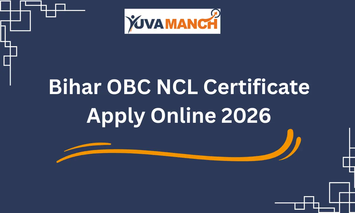 Bihar OBC NCL Certificate Apply Online 2026