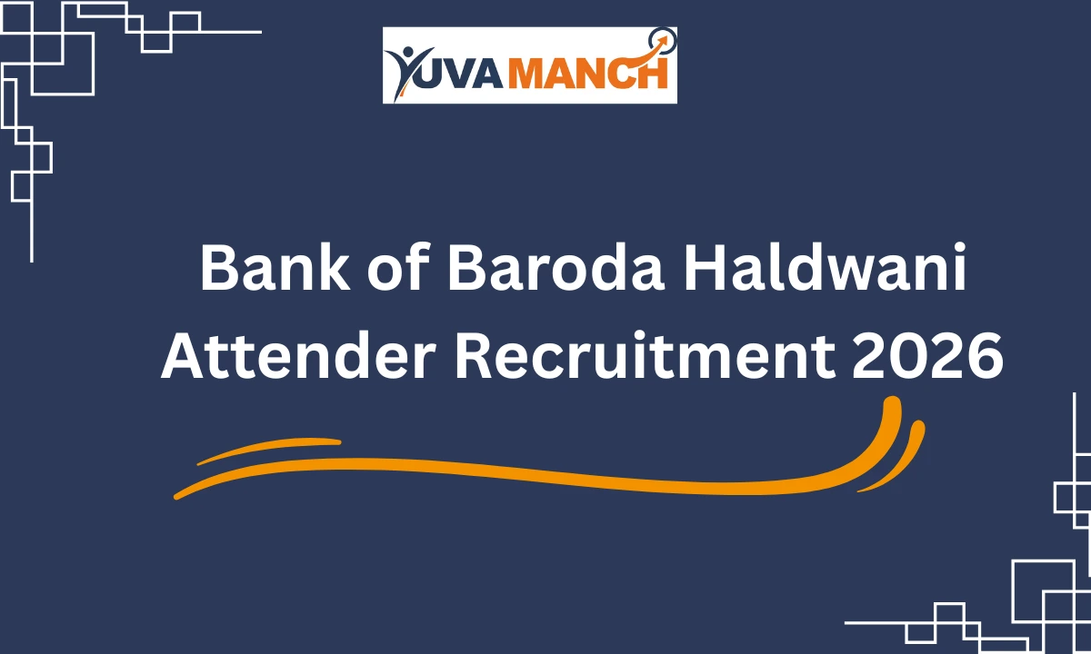 Bank of Baroda Haldwani Recruitment 2026