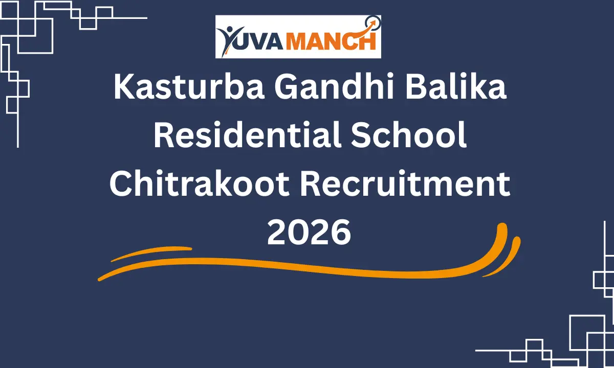 Kasturba Gandhi Balika Residential School Chitrakoot Recruitment 2026