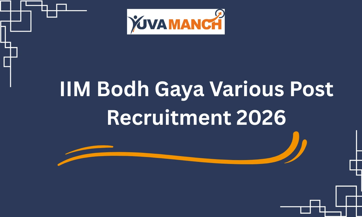 IIM Bodh Gaya Various Post Recruitment 2026