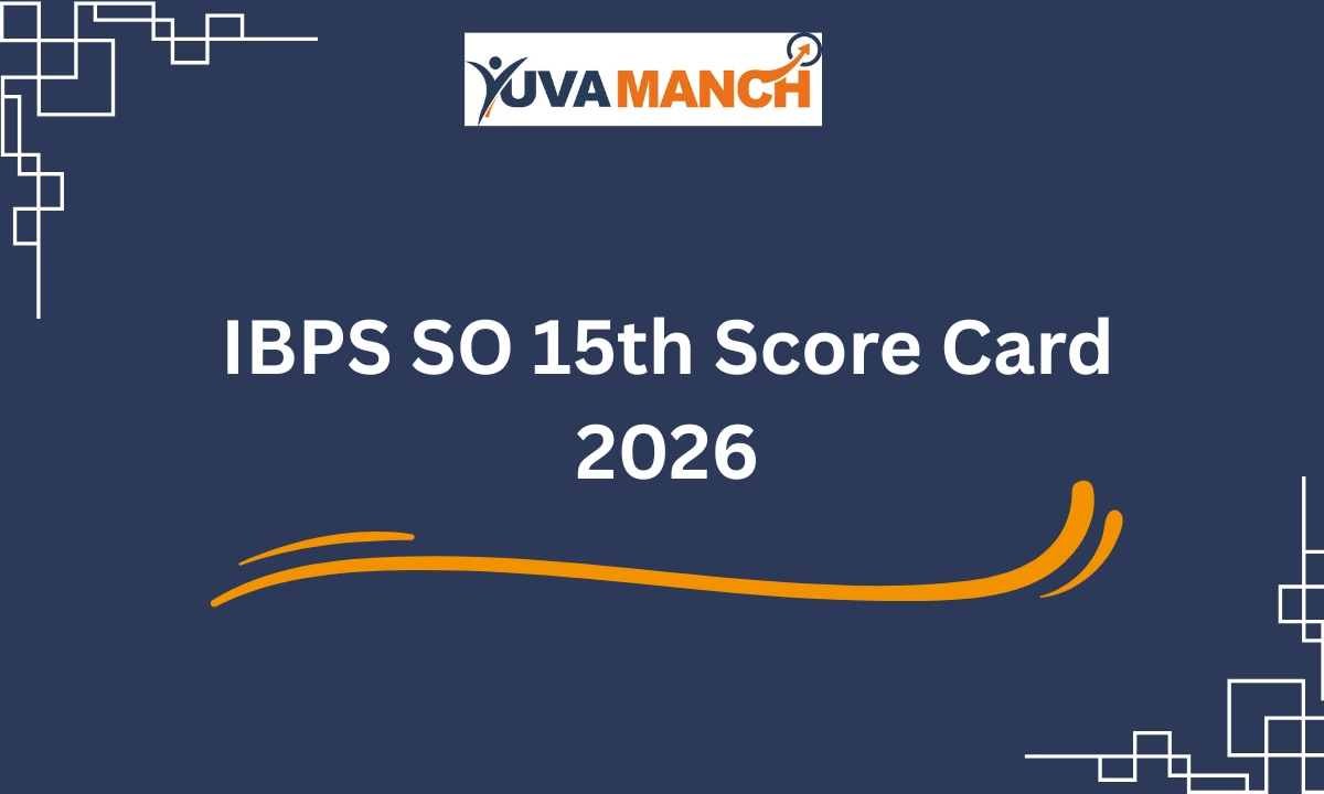 IBPS SO 15th Score Card 2026