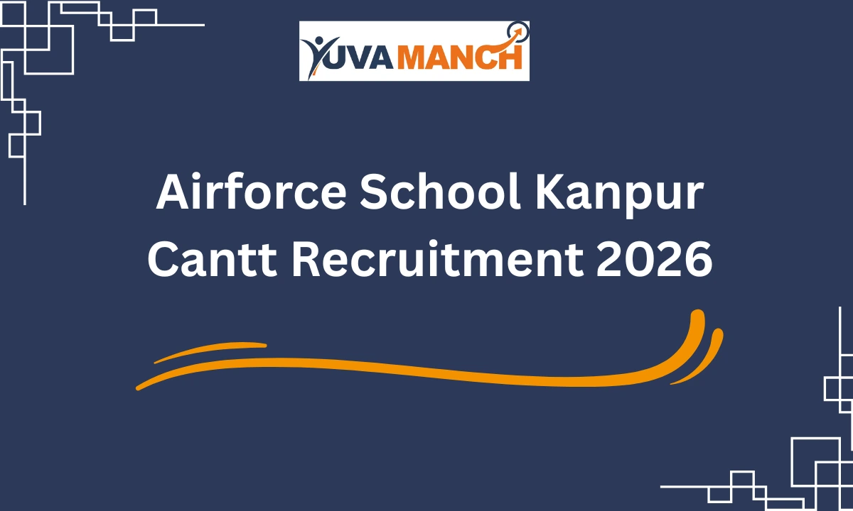 Airforce School Kanpur Cantt Recruitment 2026