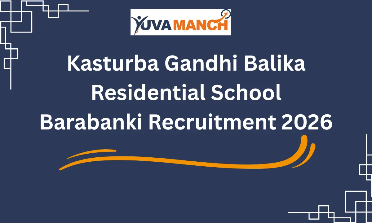 Kasturba Gandhi Balika Residential School Barabanki Recruitment 2026