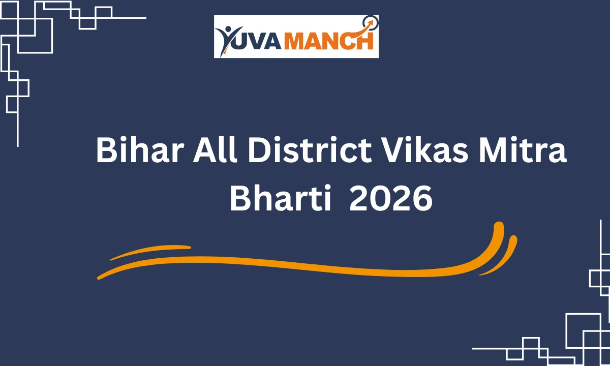 Bihar All District Vikas Mitra Bharti 2026