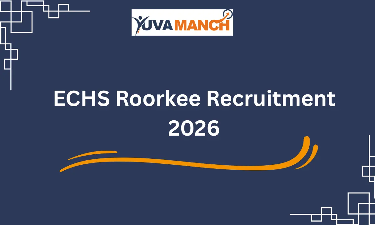 ECHS Roorkee Recruitment 2026
