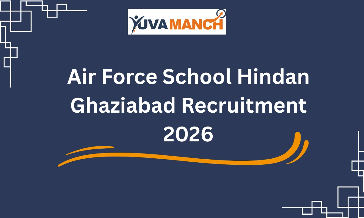Air Force School Hindan Ghaziabad Recruitment 2026